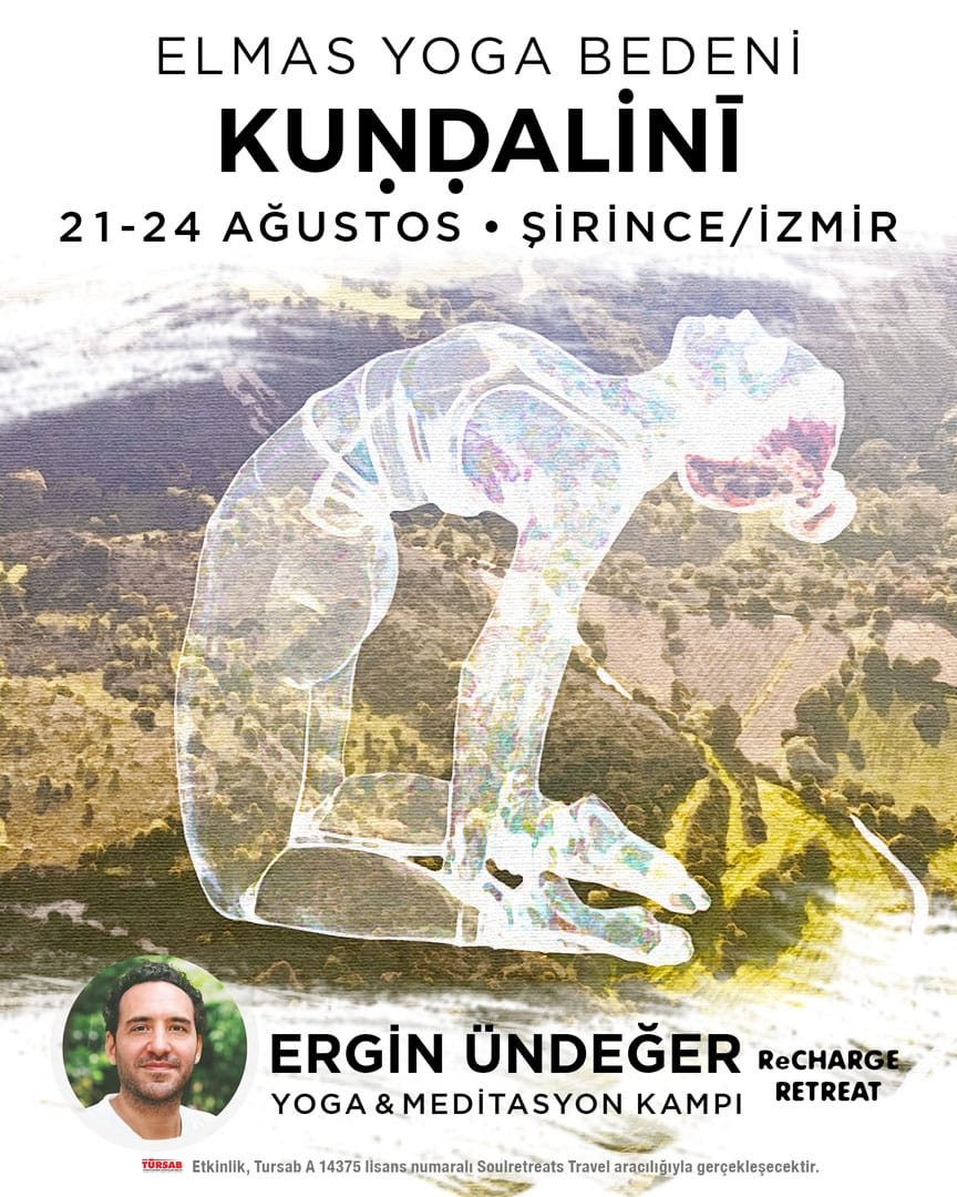Afiş. Elmas Yoga Bedeni, Kundalini, 21-24 Ağustos, Şirince/İzmir. Zeytinliklerin üstünde saydam bir deve duruşu figürü; altta Ergin Ündeğer, Yoga & Meditasyon Kampı, ReCharge Retreat.